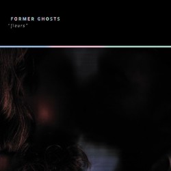 FORMER GHOSTS-FLEURS CD