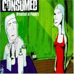 CONSUMED-BREAKFAST AT PAPPA'S CD