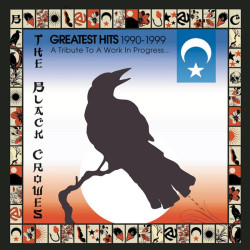 THE BLACK CROWES-GREATEST HITS 1990-1999 (A TRIBUTE TO A WORK IN PROGRESS) CD