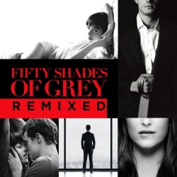 FIFTY SHADES OF GREY- SOUNDTRACK REMIXED CD
