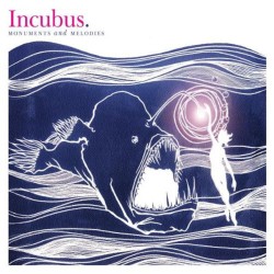 INCUBUS-MONUMENTS AND MELODIES CD