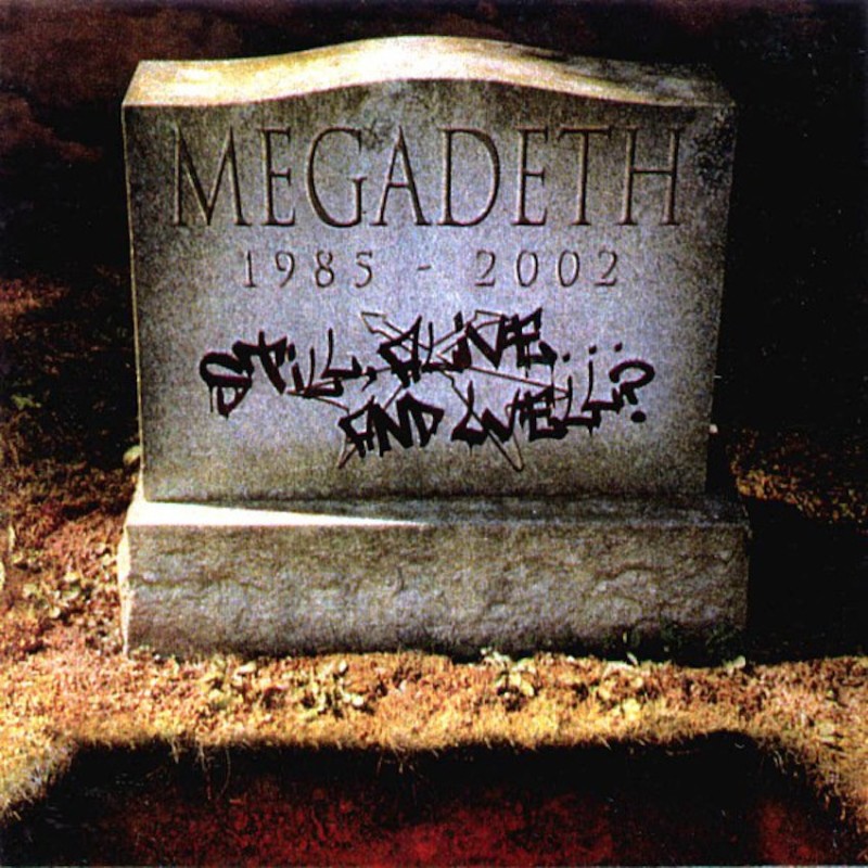 MEGADETH-STILL, ALIVE... AND WELL CD  060768456624