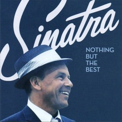 FRANK SINATRA-NOTHING BUT THE BEST CD. 081227993313