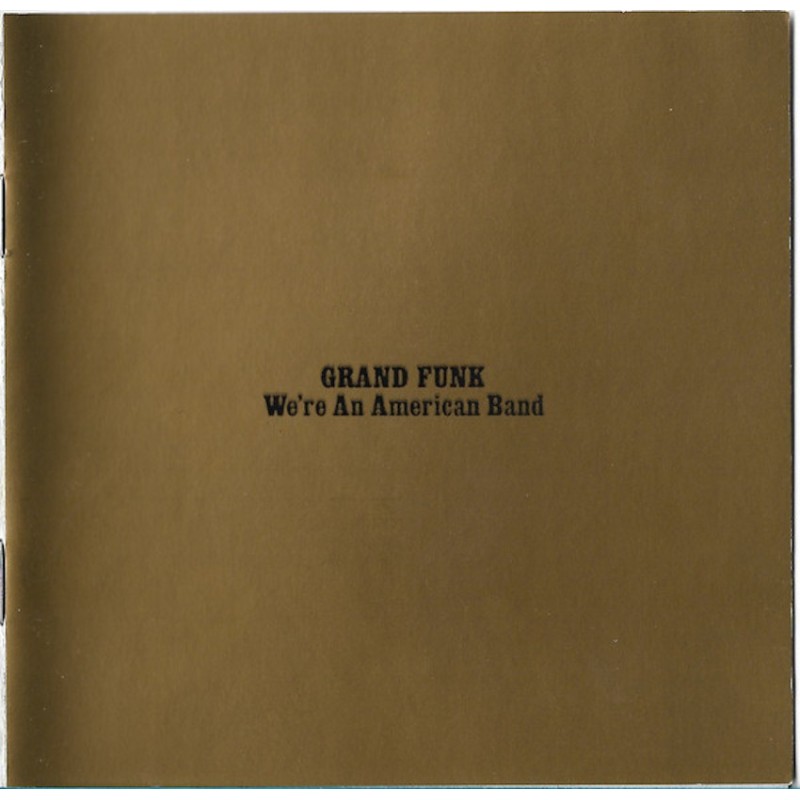 GRAND FUNK-WE'RE AN AMERICAN BAND CD 724354172625