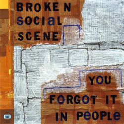 BROKEN SOCIAL SCENE–YOU FORGOT IT IN PEOPLE CD. 827590010024