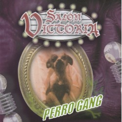 SALÓN VICTORIA–PERRO GANG CD. S/N