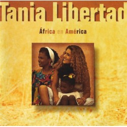 TANIA LIBERTAD–ÁFRICA EN AMÉRICA CD. 7509947088827