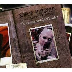 SOPOR AETERNUS & THE ENSEMBLE OF SHADOWS–THE INEXPERIENCED SPIRAL TRAVELLER CD. 7187502000035
