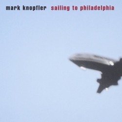 MARK KNOPFLER-SAILLING TO PHILADELPHIA CD
