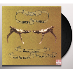 MODEST MOUSE–EVERYWHERE AND HIS NASTY PARLOUR TRICKS VINYL 074646210413