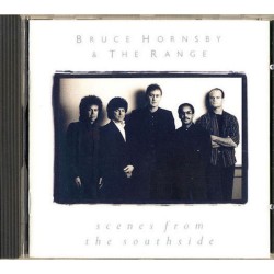 BRUCE HORNSBY AND THE RANGE-SCENES FROM THE SOUTHSIDE CD