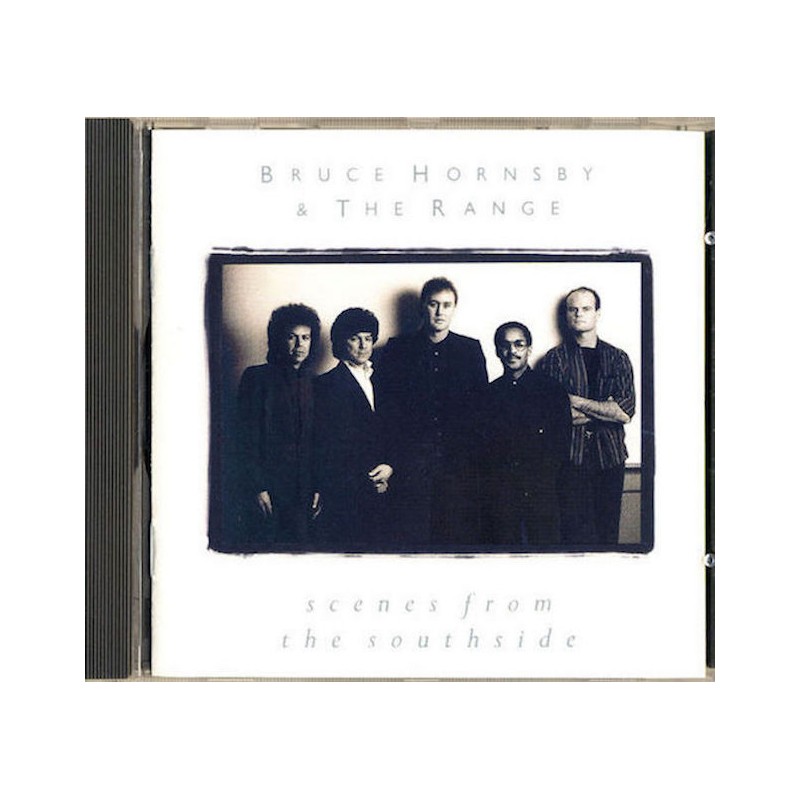 BRUCE HORNSBY AND THE RANGE-SCENES FROM THE SOUTHSIDE CD