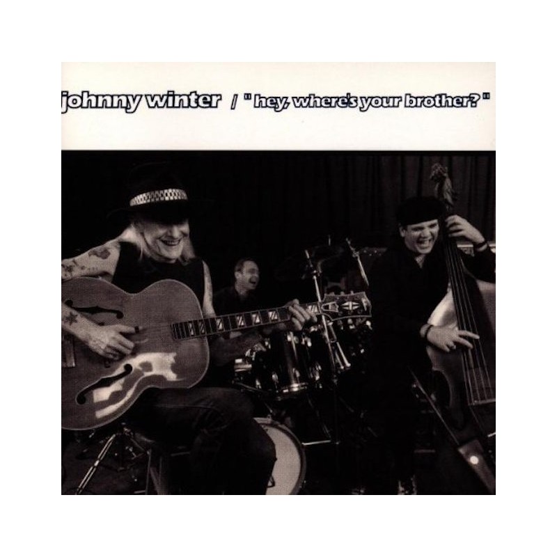 JOHNNY WINTER-HEY WHERE IS YOUR BROTHER CD