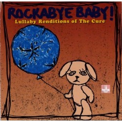 MICHAEL ARMSTRONG ‎– ROCKABYE BABY! LULLABY RENDITIONS OF THE CURE 1 CD 027297981324