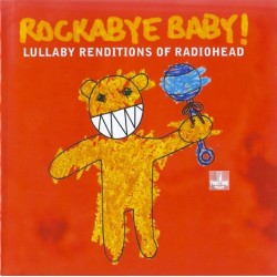 MICHAEL ARMSTRONG ‎– ROCKABYE BABY! LULLABY RENDITIONS OF RADIOHEAD 1 CD 027297960329