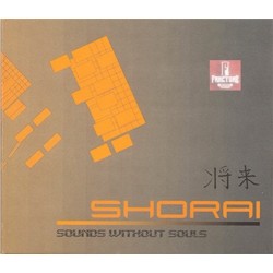 SHORAI – SOUNDS WITHOUT SOULS 1 CD D046