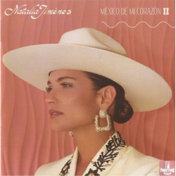 NATALIA JIMÉNEZ – MÉXICO DE MI CORAZÓN II CD Y DVD 194399552124