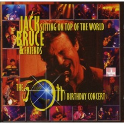 JACK BRUCE – SITTING ON TOP OF THE WORLD (THE 50TH BIRTHDAY CONCERT)  CD 738572900328