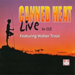CANNED HEAT, WALTER TROUT – LIVE IN OZ 1 CD 604388497126