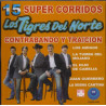 LOS TIGRES DEL NORTE 15 SUPER CORRIDOS 1 CD 750952022482
