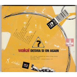 WAKAL – DESVIA SI ON AGAIN 1 CD