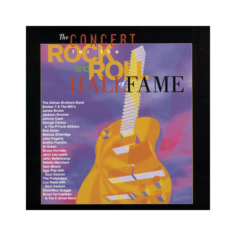 THE CONCERT FOR THE ROCK AND ROLL HALL OF FAME CD