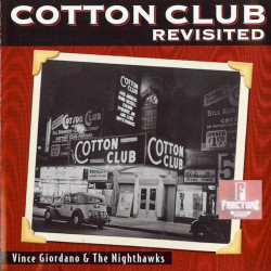 VINCE GIORDANO AND THE NIGHTHAWKS – COTTON CLUB REVISITED 1 CD 522038