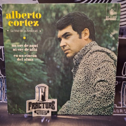 ALBERTO CORTEZ – NO SOY DE AQUI, NI SOY DE ALLA VINYL GH 11-215