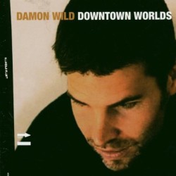 DAMON WILD-DOWNTOWN WORLDS CD