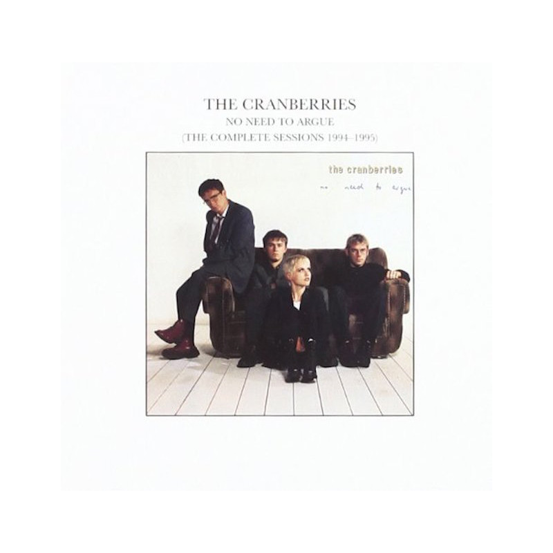 THE CRANBERRIES-NO NEED TO ARGUE-THE COMPLETE SESSIONS 94-95 CD 044006309026
