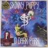 SKINNY PUPPY – TOO DARK PARK VINYL 067003006811