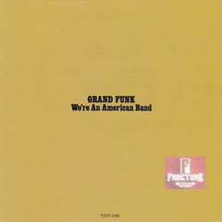 GRAND FUNK – WE'RE AN AMERICAN BAND CD TOCP-3183