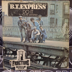 B.T. EXPRESS – DO IT ('TIL YOU'RE SATISFIED) VINYL EDI 60239