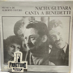 NACHA GUEVARA – CANTA A BENEDETTI - MUSICA DE ALBERTO FAVERO VINYL NCL/LP/0017