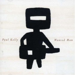 PAUL KELLY-WANTED MAN CD