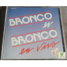 BRONCO  – BRONCO ES BRONCO EN VIVO CD 743211121422