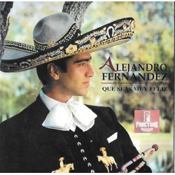 ALEJANDRO FERNÁNDEZ – QUE SEAS MUY FELIZ CD 7509947983528