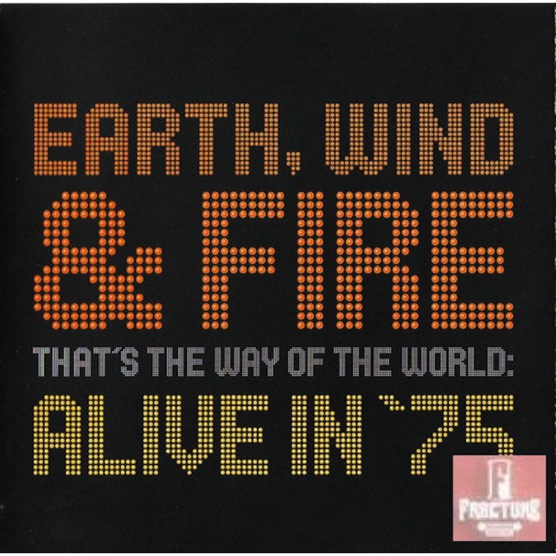 EARTH, WIND & FIRE – THAT'S THE WAY OF THE WORLD: ALIVE IN '75 CD 696998580527