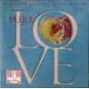 THE ONE & ONLY LOVE - PURE LOVE VOL. 7 CD 731458468127