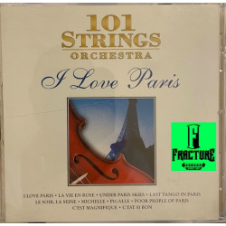 101 STRINGS ORCHESTRA - I LOVE PARIS CD 7509995444071