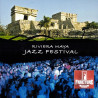 RIVIERA MAYA JAZZ FESTIVAL CD