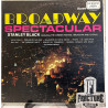 STANLEY BLACK CONDUCTING THE LONDON FESTIVAL ORCHESTRA AND CHORUS – BROADWAY SPECTACULAR VINYL B-20284