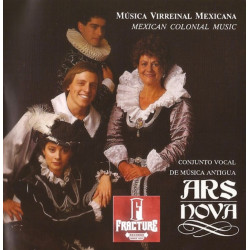 ARS NOVA – MUSICA VIRREINAL MEXICANA / MEXICAN COLONIAL MUSIC CD AND 01