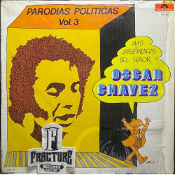 OSCAR CHÁVEZ – PARODIAS POLITICAS VOL. 3 VINYL LPR-16217