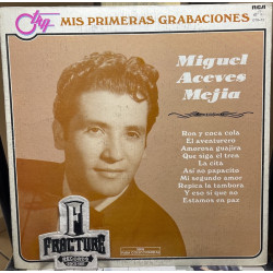 MIGUEL ACEVES MEJIA – MIS PRIMERAS GRABACIONES VINYL OTR-72