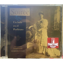 SOIRÈE - UN BAILE EN EL PORFIRIATO CD 7502244100841