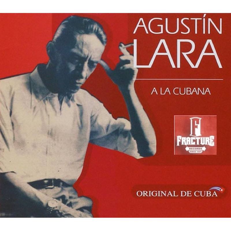 AGUSTÍN LARA A LA CUBANA CD 7509848288708 AGUSTÍN LARA A LA CUBANA CD 7509848288708