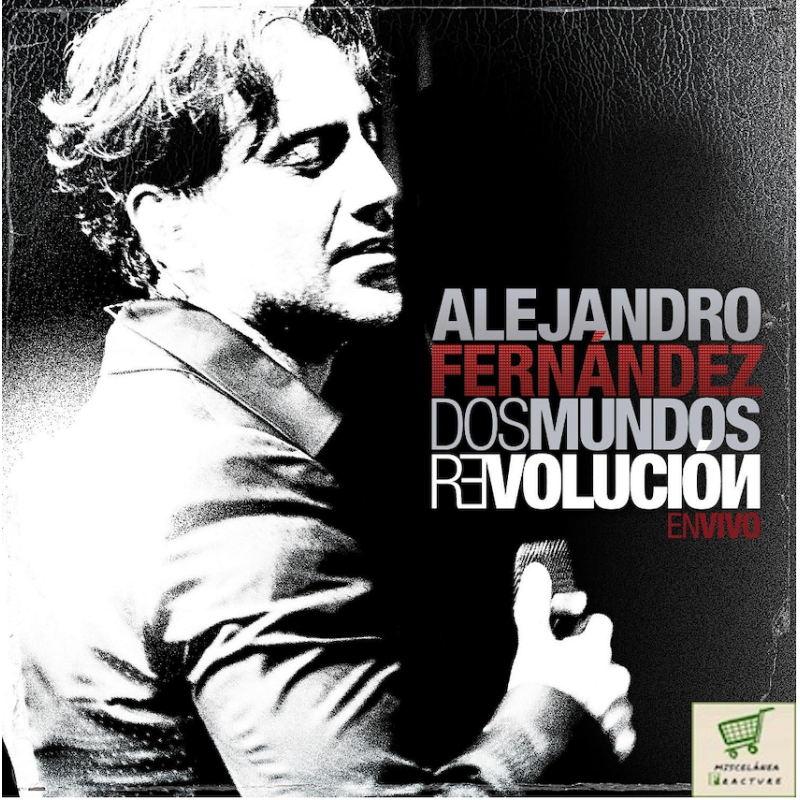 ALEJANDRO FERNÁNDEZ – DOS MUNDOS REVOLUCIÓN (EN VIVO) CD 602527559360