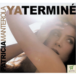 PATRICIA MANTEROLA – YA TERMINÉ CD 7509848287053