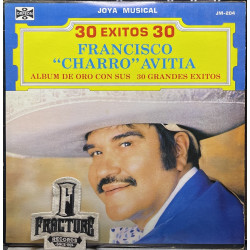 FRANCISCO "EL CHARRO" AVITIA – 30 EXITOS VINYL JM-204